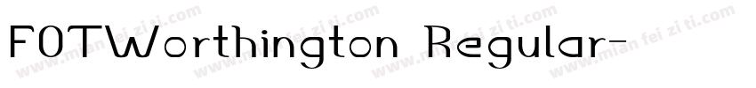 FOTWorthington Regular字体转换
